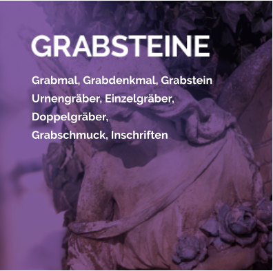 Grabmal, Grabdenkmal, Grabstein  Urnengräber, Einzelgräber,  Doppelgräber, Grabschmuck, Inschriften